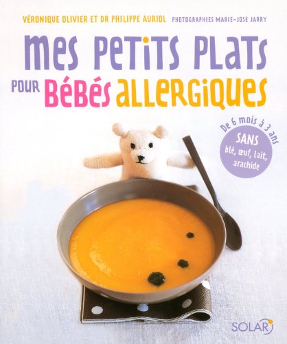 Télécharger Mes petits plats pour bébé allergique Gratuit