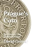  Prague\'s Coin: The Discovery That Challenged History