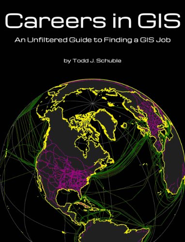 Careers in GIS: an Unfiltered Guide to Finding a GIS Job