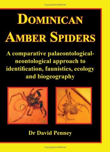 Dominican Amber Spiders: A Comparative Palaeontological-neontological Approach to Identification, Faunistics, Ecology and Biogeography