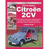 Citroen 2CV, Enthusiast’s Restoration Manual (Enthusiast's Restoration Manual) (English Edition)