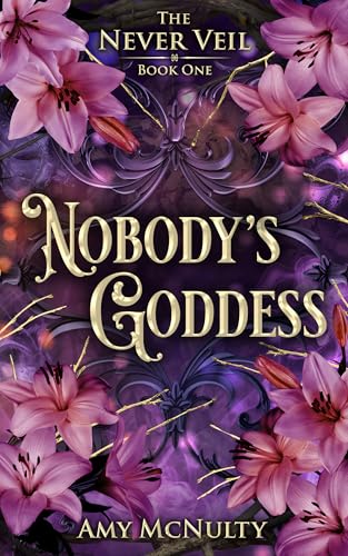 Nobody's Goddess (The Never Veil Book 1)