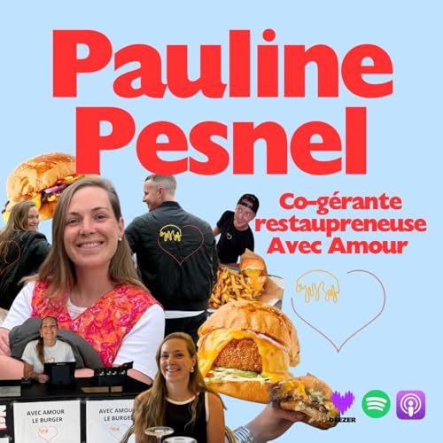 De juriste &agrave; co-g&eacute;rante de 3 restos : Pauline Pesnel raconte l&rsquo;aventure Avec Amour &ndash; Le Burger
