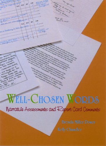 Well-chosen Words: Narrative Assessments and Report Card Comments (Stenhouse in Practice Books)