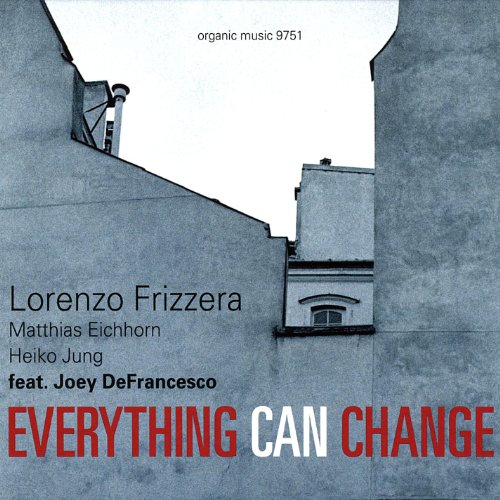 Play Everything Can Change by Lorenzo Frizzera on Amazon Music Unlimited