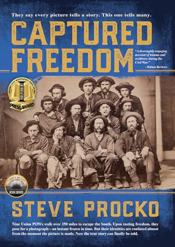 Captured Freedom: The Epic True Civil War Story of Union POW Officers Escaping from a Southern Prison