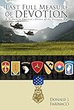 Last Full Measure of Devotion: A Tribute to America's Heroes of the Vietnam War