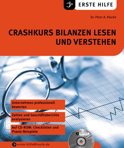 Crashkurs Bilanzen lesen und verstehen, m. CD-ROM Crashkurs Bilanzen lesen und verstehen, m. CD-ROM