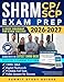 SHRM CP/SCP Exam Prep: Cut Your Study Time to Just 6 Weeks and Ease Exam Anxiety with the Structured Neurolearning Framework, Developed from Real-World HR Insights