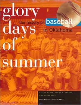 Hardcover Glory Days of Summer: The History of Baseball in Oklahoma Book