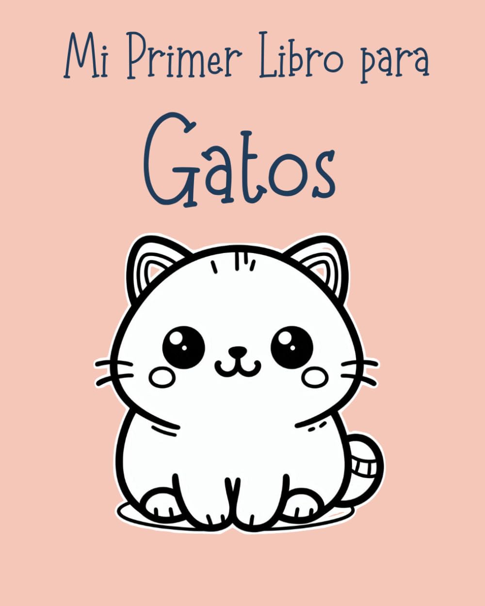 Mi Primer Libro para Colorear: Gatos
