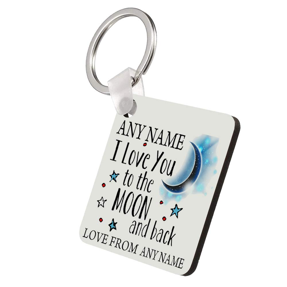 Giftme Personalised ANY NAME I love You To The Moon And Back Key Ring Keychain MDF Key ring Keepsake, Family, Kids, Sentimental present Birthday Present. (MDF Keyring)