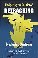 Navigating the Politics of Detracking: Leadership Strategies 1575172852 Book Cover
