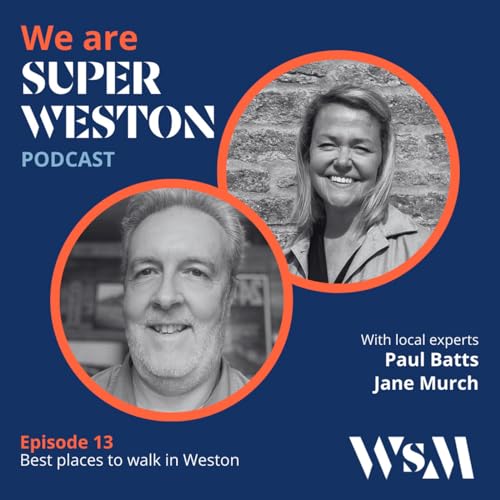 Ep 13 Best Weston-super-Mare walks with local experts Paul Batts and Jane Murch