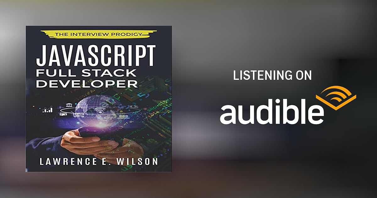 JavaScript Full Stack Developer Audiobook by Lawrence Wilson
