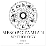 Cover of Mesopotamian Mythology: Classic Stories from the Sumerian Mythology, Akkadian Mythology, Babylonian Mythology and Assyrian Mythology