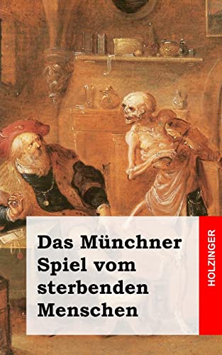 Das Münchner Spiel vom sterbenden Menschen (German Edition)