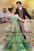 No Cause to Repine: A Pride and Prejudice Variation in Four Parts 1989212662 Book Cover