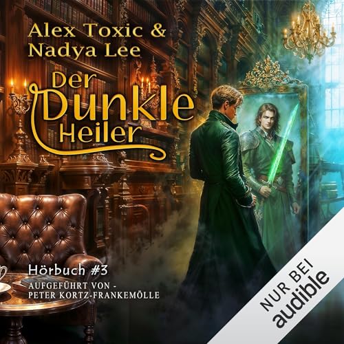 Der dunkle Heiler. Eine historische Portal Progression-Fantasy Serie: Der dunkle Heiler, Band 3