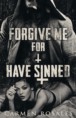 Forgive Me For I Have Sinned (A Dark College Romance): The Prey Series book, 4