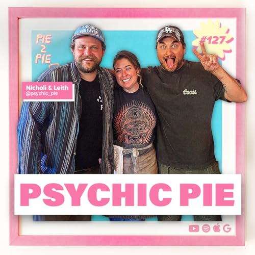 Psychic Pie | PIE 2 PIE Pizza Podcast Ep. 127
