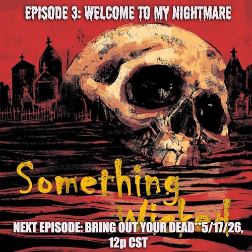 S01:E03. WELCOME TO MY NIGHTMARE