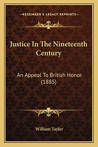Justice In The Nineteenth Century: An Appeal To British Honor (1885)