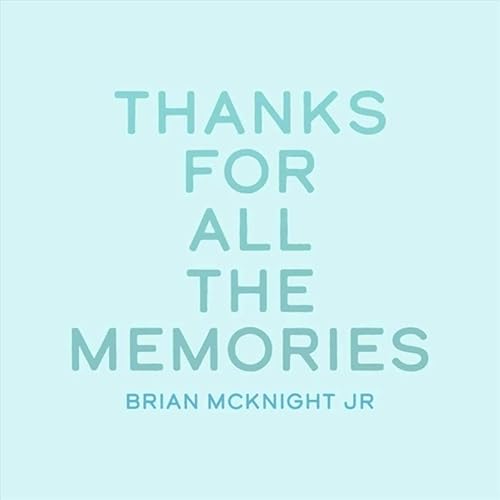 Thanks For All The Memories By Brian Mcknight Jr On Amazon Music Amazon Com