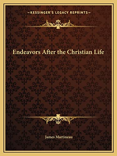 Endeavors After the Christian Life
