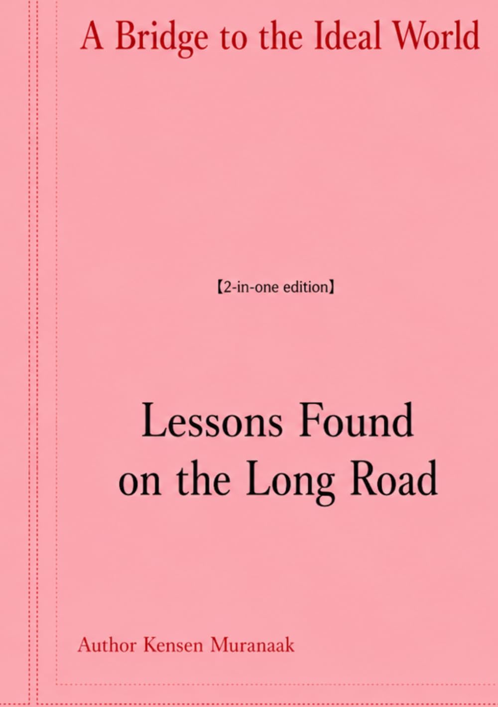 A Bridge to the Ideal World: Lessons Found on the Long Road