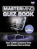 The Mastermind Quiz Book: Over 3,500 Questions from the Mastermind Archives