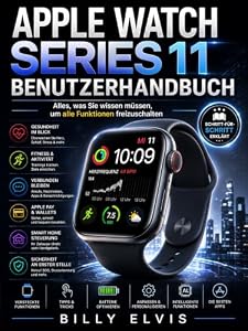 Apple Watch Series 11 BENUTZERHANDBUCH: Alles, was Sie wissen müssen, um alle Funktionen freizuschalten