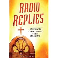 Radio Replies - Catholic Answers Edition Combined Set