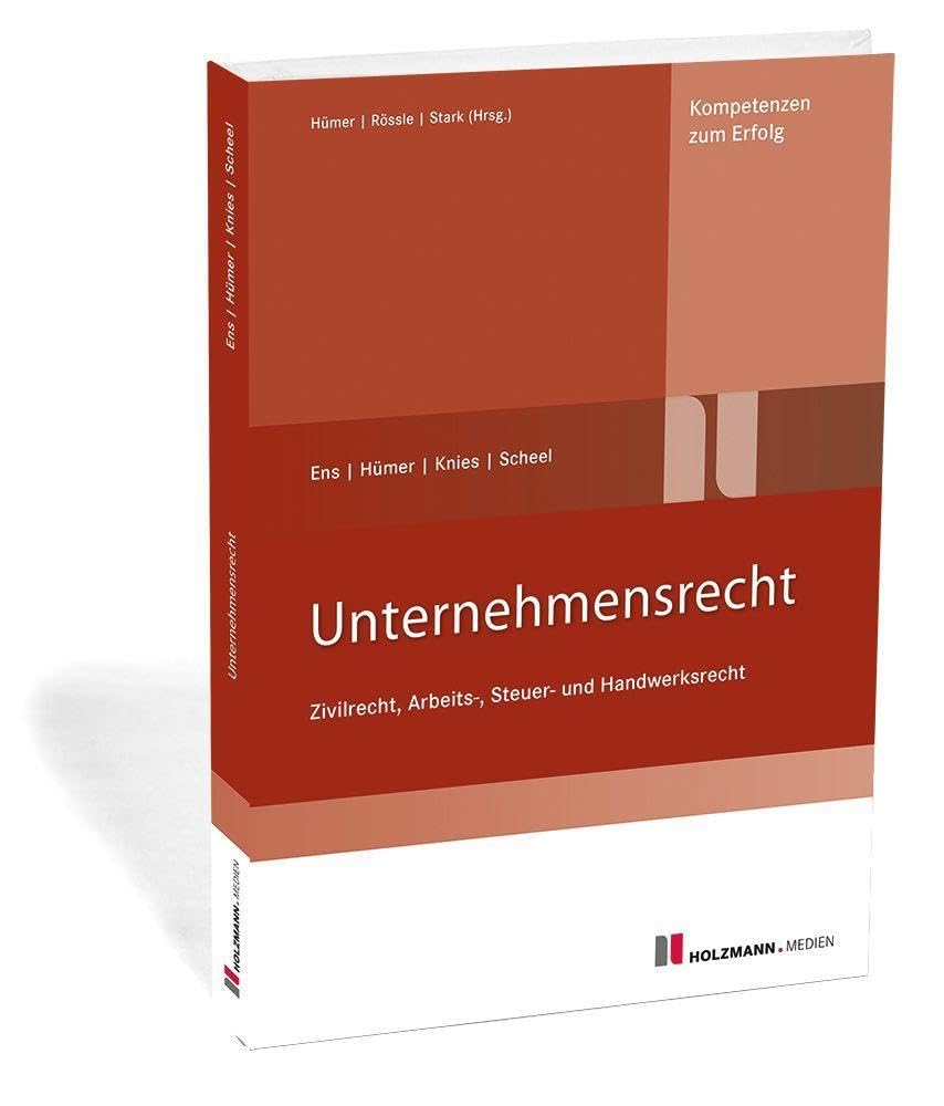 Unternehmensrecht: Zivilrecht, Arbeits-, Steuer- und Handwerksrecht