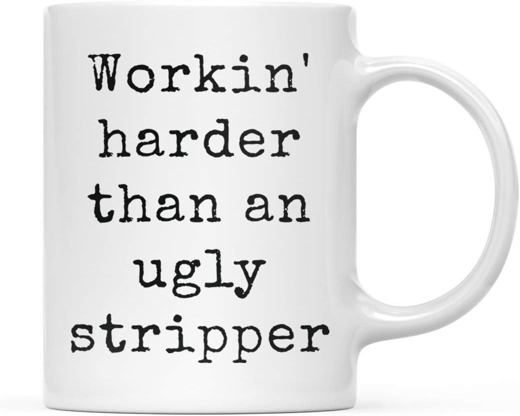 Andaz Press 11oz. Funny Rude Coffee Mug, Typewriter Style, Workin' Harder Than An Ugly Stripper, 1-Pack, Coworker Friend Birthday Christmas Mug