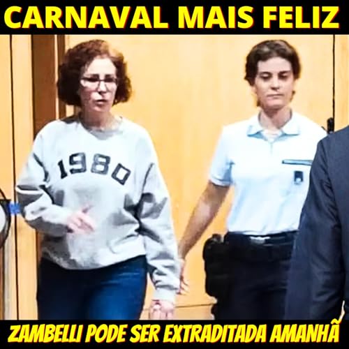 VOU FESTEJAR - Enfim AMANH&Atilde; o julgamento final que pode estraditar Carla Zambelli