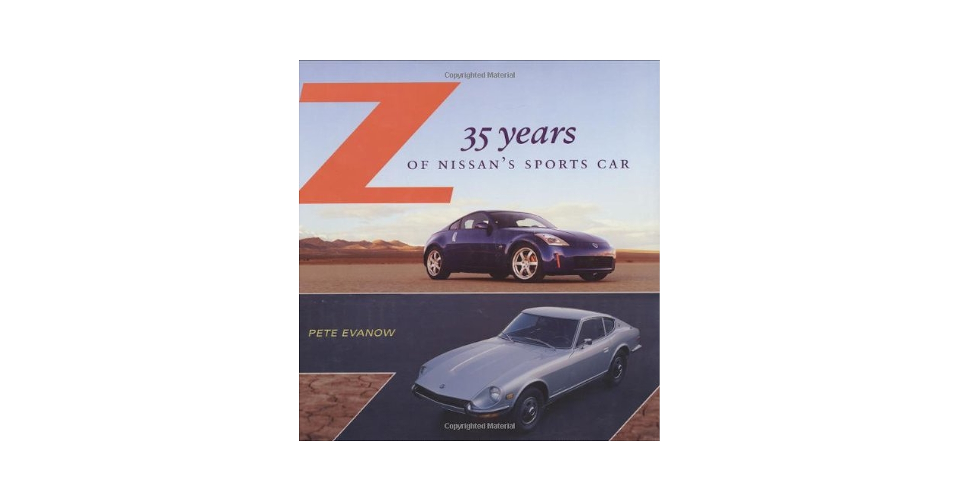 Z: 35 Years of Nissan's Sports Car: Evanow, Pete: 9780760321812