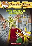 This Hotel Is Haunted! (Geronimo Stilton #50)