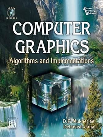 Computer Graphics: Algorithms and Implementations-Wow! eBook