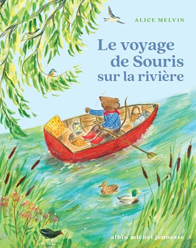 Souris des bois - Le voyage de Souris sur la rivière