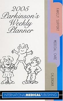 Calendar 2005 Parkinson's Weekly Planner Book