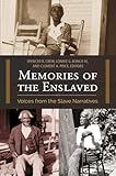 Memories of the Enslaved: Voices from the Slave Narratives