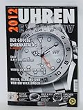 Selten: Uhren Exclusiv 2012 Der große Uhrenkatalog mit über 4.444 Abbildungen 1A