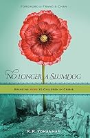 No Longer a Slumdog: Bringing Hope to Children in Need 1595891552 Book Cover