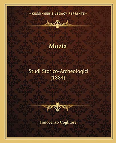 Mozia: Studi Storico-Archeologici (1884) (Italian Edition)