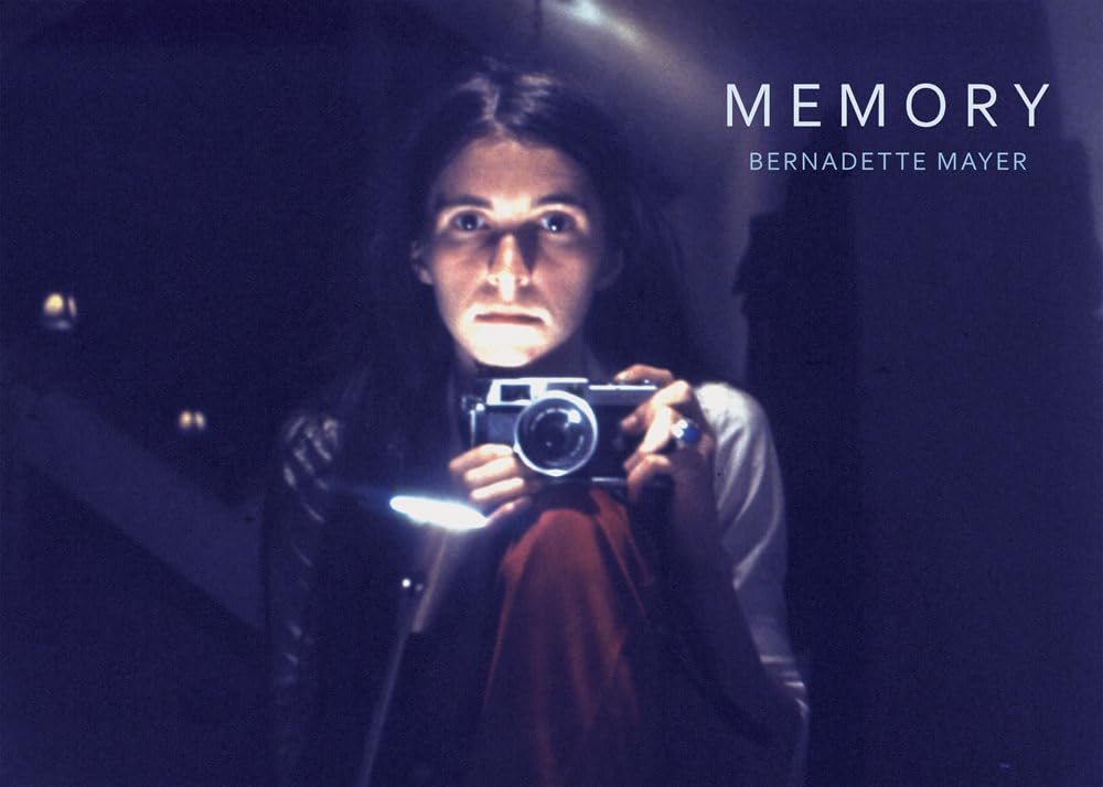 Bernadette Mayer: Memory: 2020 by Bernadette Mayer HARDBACK 9781938221255