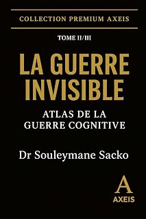La Guerre Invisible — Atlas de la Guerre Cognitive Tome II: Doctrine africaine totale — Collection Premium