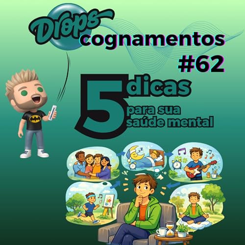EP 62 - 5 dicas para sua sa&uacute;de mental