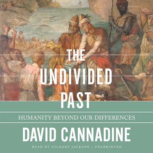 The Undivided Past by David Cannadine episode artwork
