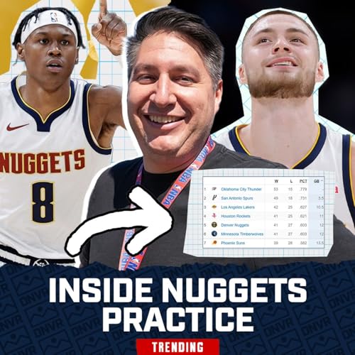 Peyton Watson Injury Update, Aaron Gordon's Health, West Standings & More Inside Nuggets Practice Podcast Por  arte de portada